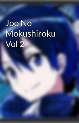 Joo No Mokushiroku Vol 2