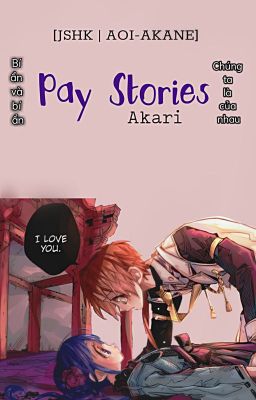 [JSHK | Aoi x Akane] Pay Stories