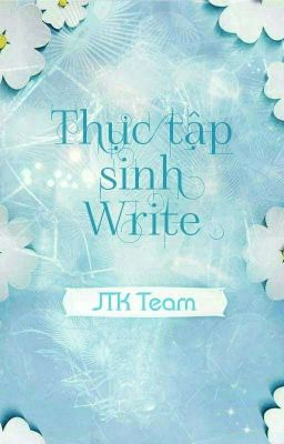 JTK Team | Thực Tập Sinh Write