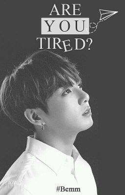 jungkook • are you tired