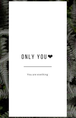 [ JUNGKOOK-BTS & YOU ] ONLY YOU ❤