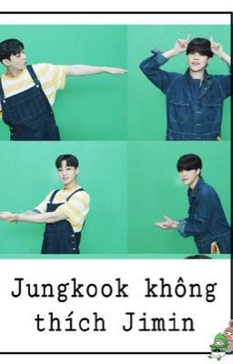Jungkook không thích Jimin |Kookmin|
