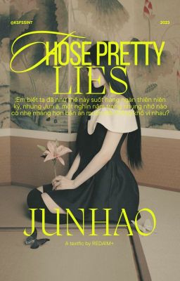 junhao / those pretty lies.