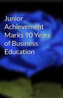 Junior Achievement Marks 90 Years of Business Education