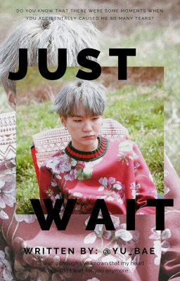 © just wait ✧ 윤기 ✔