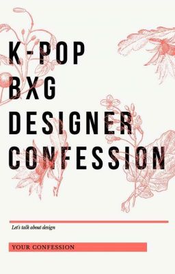 K-POP BxG DESIGNER CONFESSION