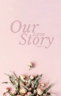 K-POP ĐOẢN • Our Love Story