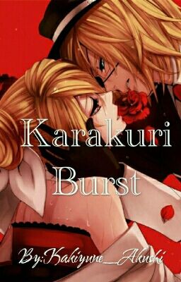 [Kagamine Fanfiction] Karakuri Burst
