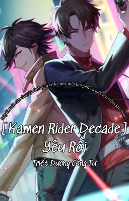 [Kamen Rider Decade] Yêu Rồi