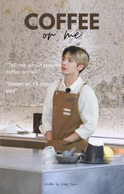 Kang Taehyun | Coffee Or Me?