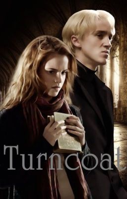 Kẻ Phản Bội - Turncoat (A Dramione Fanfiction) (Dịch)