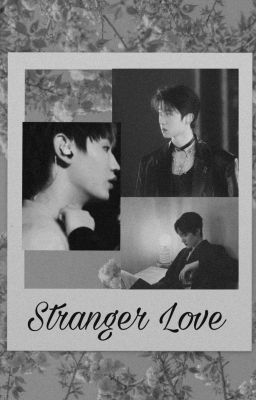 [Kezhangyuan] Stranger Love
