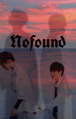 [Kha Chương] NoFound