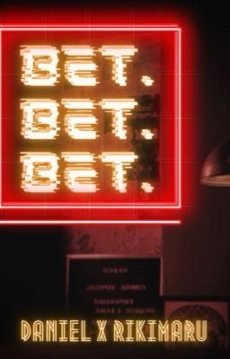 [Kha Tựu Hoàn Liễu] [Trans] Bet - Đặt cược 