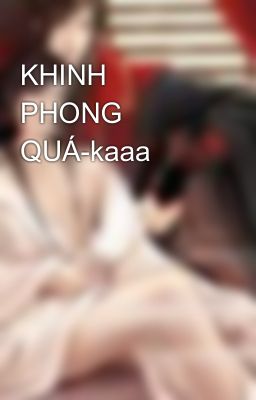 KHINH PHONG QUÁ-kaaa