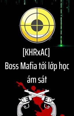 [KHR x AC] Boss Mafia tới lớp học ám sát