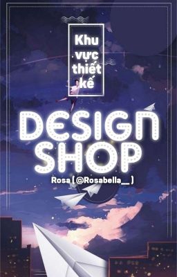 [ Khu vực thiết kế ] Design Shop