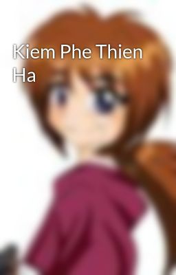 Kiem Phe Thien Ha