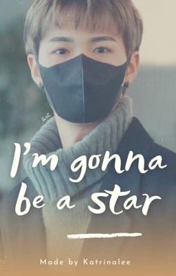 [Kim Doyoung] [Oneshot]  I'm gonna be a star