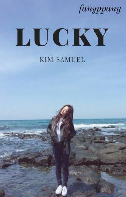 kim samuel ☆ lucky