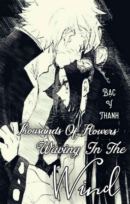 [KnY Fanfic] [Hoàn] Thousands Of Flowers Waving In The Wind