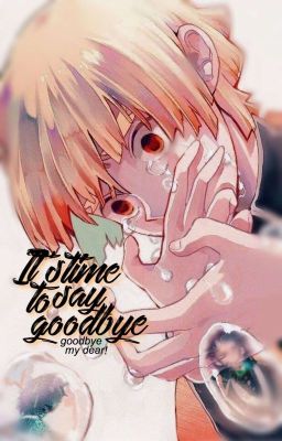 [KnY x Reader]_It's time to say goodbye!