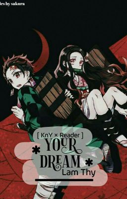 [KnY x Reader] Your Dream