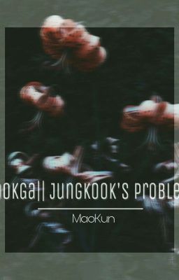KookGa]JungKook's Problem