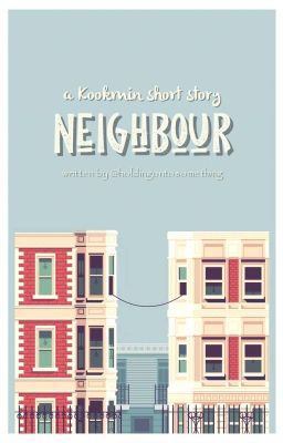 Kookmin | Neighbour