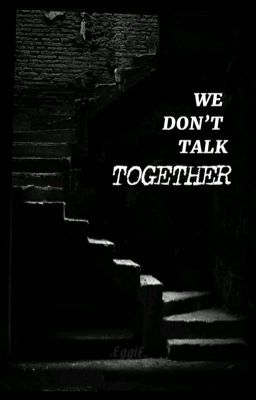 • Kookmin • We don't talk together.
