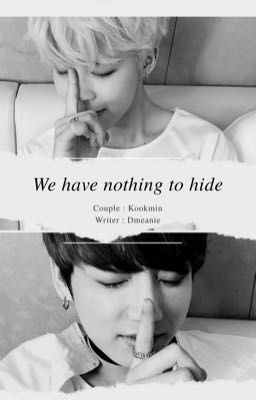 kookmin; 『 We have nothing to hide 』