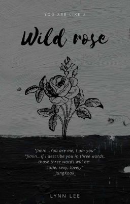 |KookMin| Wild rose (Bông hồng hoang)