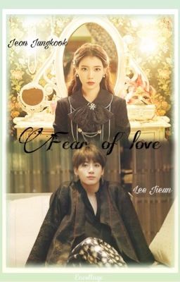[KookU] [Fanfic] Fear of Love - Sợ yêu