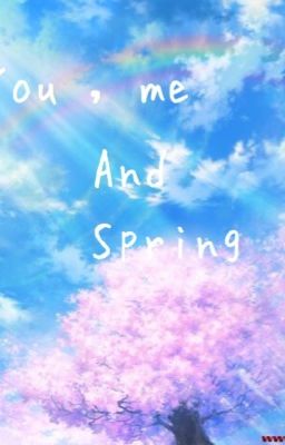 [kthxyou][Oneshort]You, me and Spring