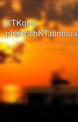 KTKqua phantichKT,dinhluat,chum+chinhxac