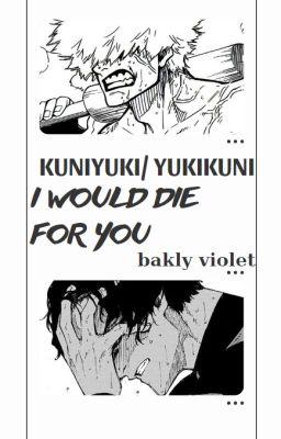 [ KUNIYUKI / YUKIKUNI ] I would die for you