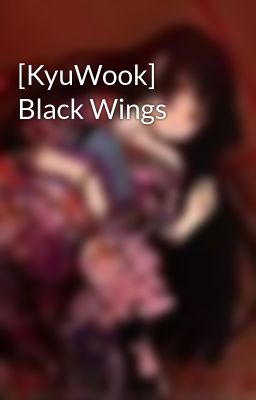 [KyuWook] Black Wings