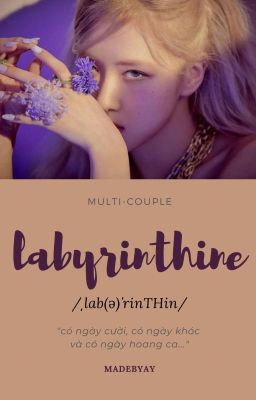 labyrinthine ○ multi-idol