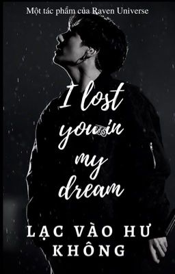 Lạc Vào Hư Không [I Lost You In My Dream]