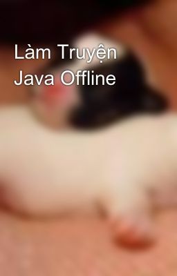 Làm Truyện Java Offline