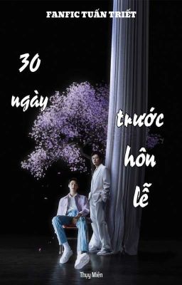 [Lăng Việt • hoàn] 30 ngày trước hôn lễ