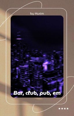 LCK -『Bar, pub, club, em』