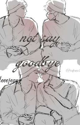 leejeong not say goodbye 