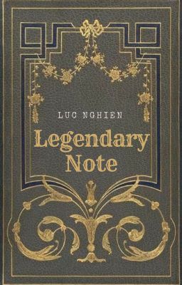 Legendary Note - I - Kẻ Gieo Mầm