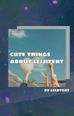 leijitent | cute things about leijitent. 
