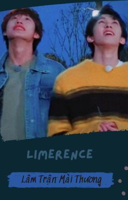 Limerence - Lâm Trận Mài Thương