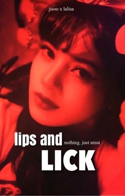 |lisoo| lips and lick (smut collection)