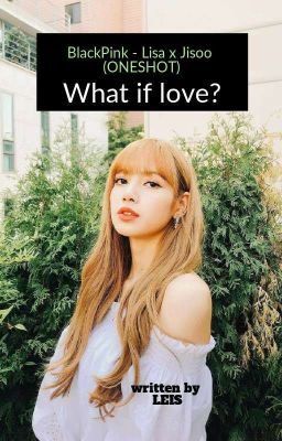 [LiSoo] (ONESHOT) What if love?