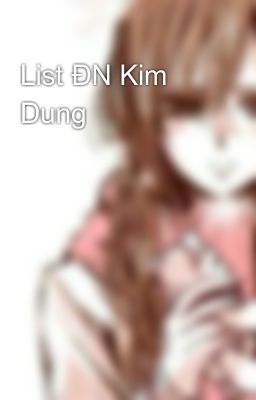 List ĐN Kim Dung