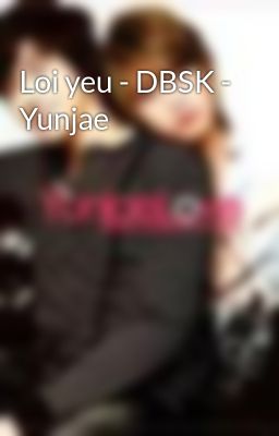 Loi yeu - DBSK - Yunjae